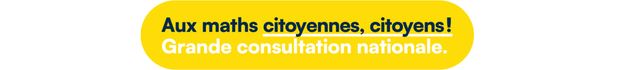 http://www-insmi-cnrs-fr-s.njmu.s5.bt8.net/fr/aux-maths-citoyennes-citoyens-grande-consultation-nationale